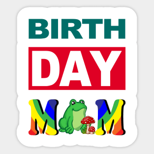 Birth Day Mom Sticker